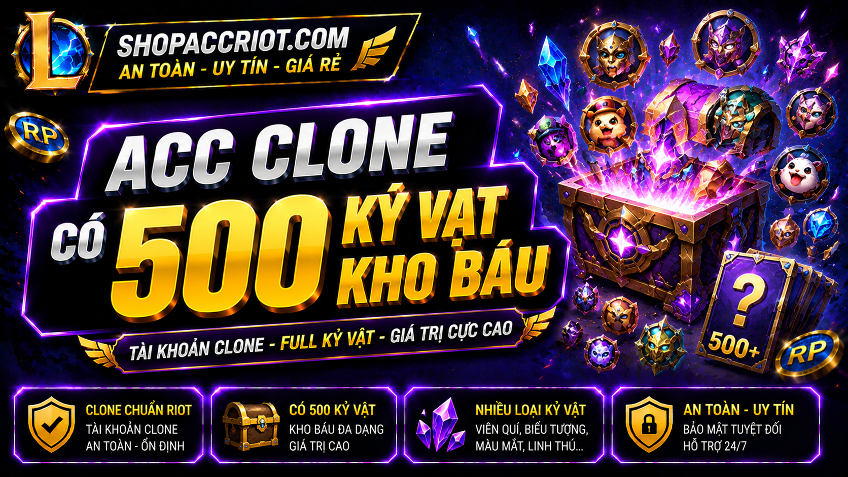 Acc TFT có 500 Kỷ Vật Kho Báu - Săn quà hot tại ShopAccRiot