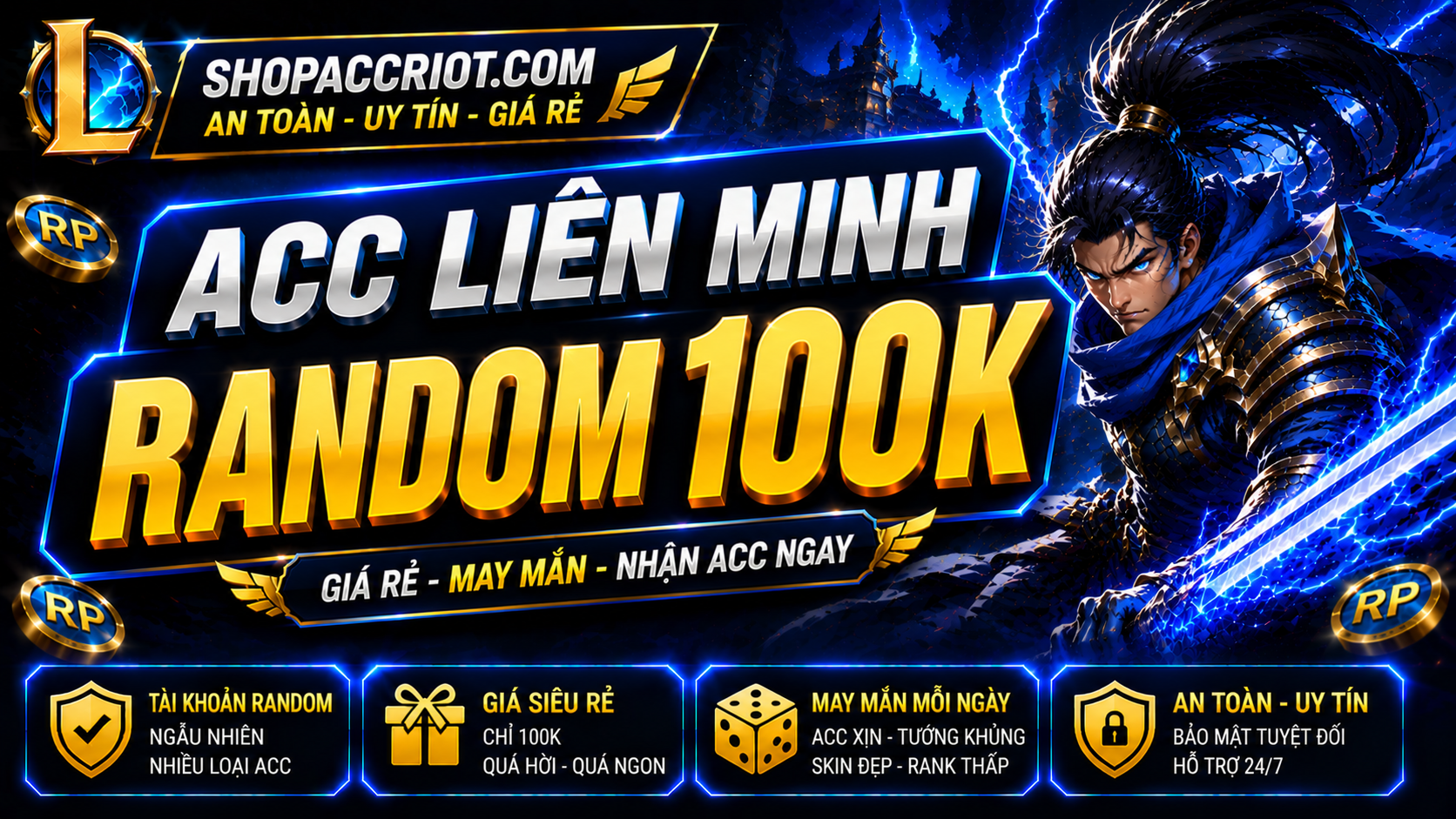 Acc Liên Minh Random 100k - Cơ hội nhận acc VIP giá tốt