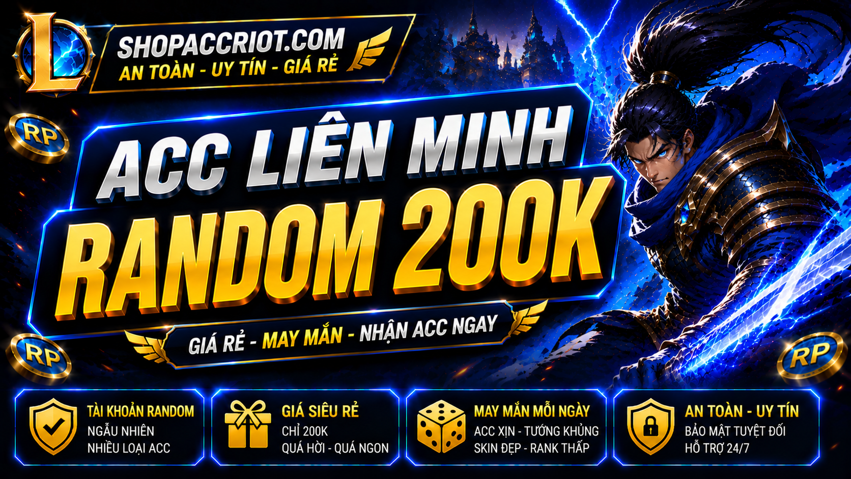 Acc Liên Minh Random 200k - Tài khoản chất lượng, giá rẻ tại ShopAccRiot
