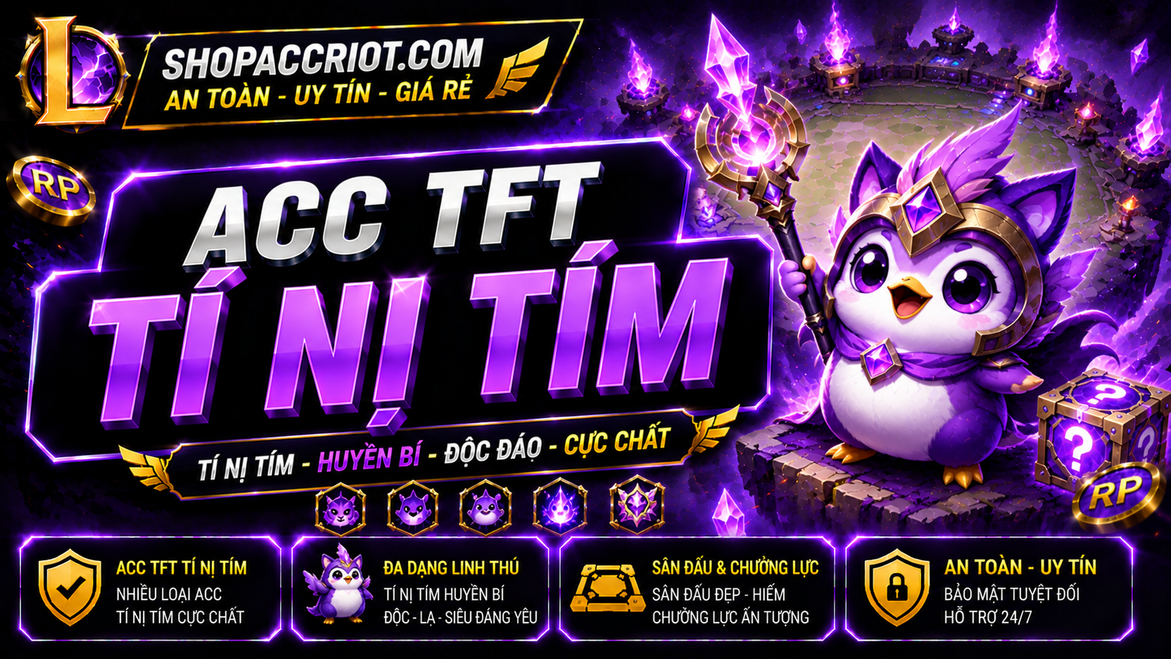 Acc TFT TÍ NỊ TÍM - Chơi Đấu Trường Chân Lý dễ dàng tại ShopAccRiot