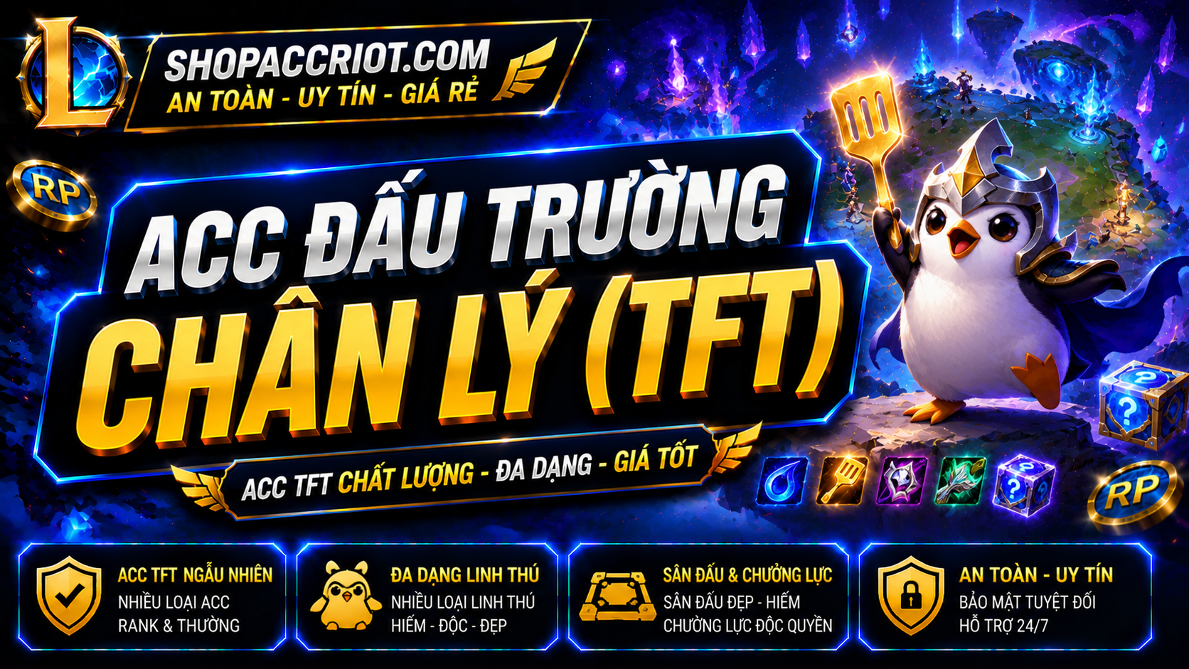 Acc Đấu Trường Chân Lý (TFT) - Tài khoản chất lượng tại ShopAccRiot