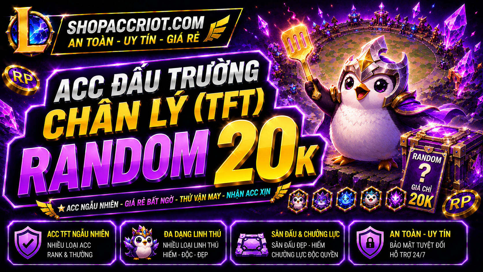 Acc Đấu Trường Chân Lý Random 20k - Giá tốt, chơi ngay