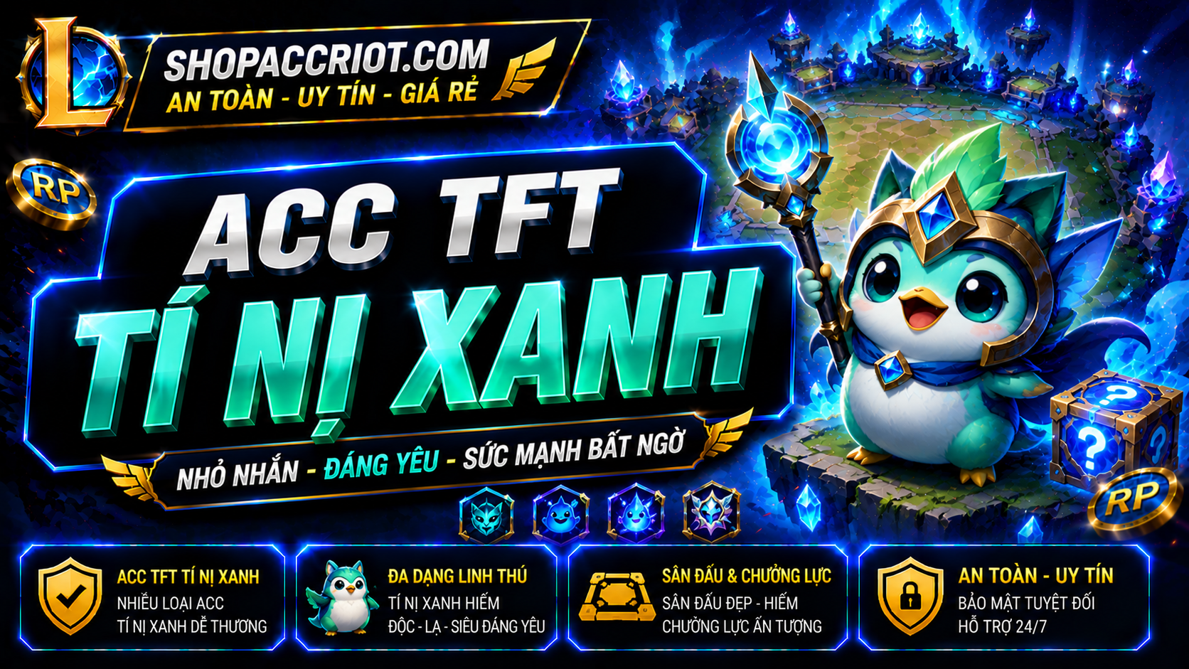 Acc TFT TÍ NỊ XANH - Tài khoản TFT giá rẻ tại ShopAccRiot
