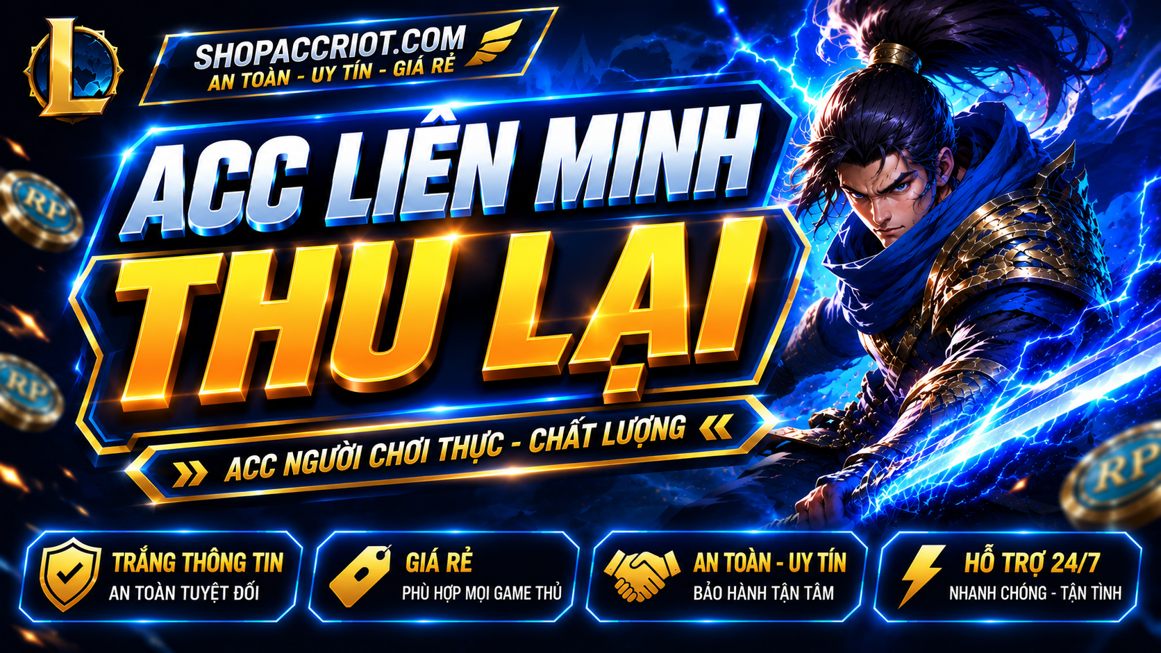Acc Liên Minh Thu Lại - Giá rẻ, an toàn tại ShopAccRiot