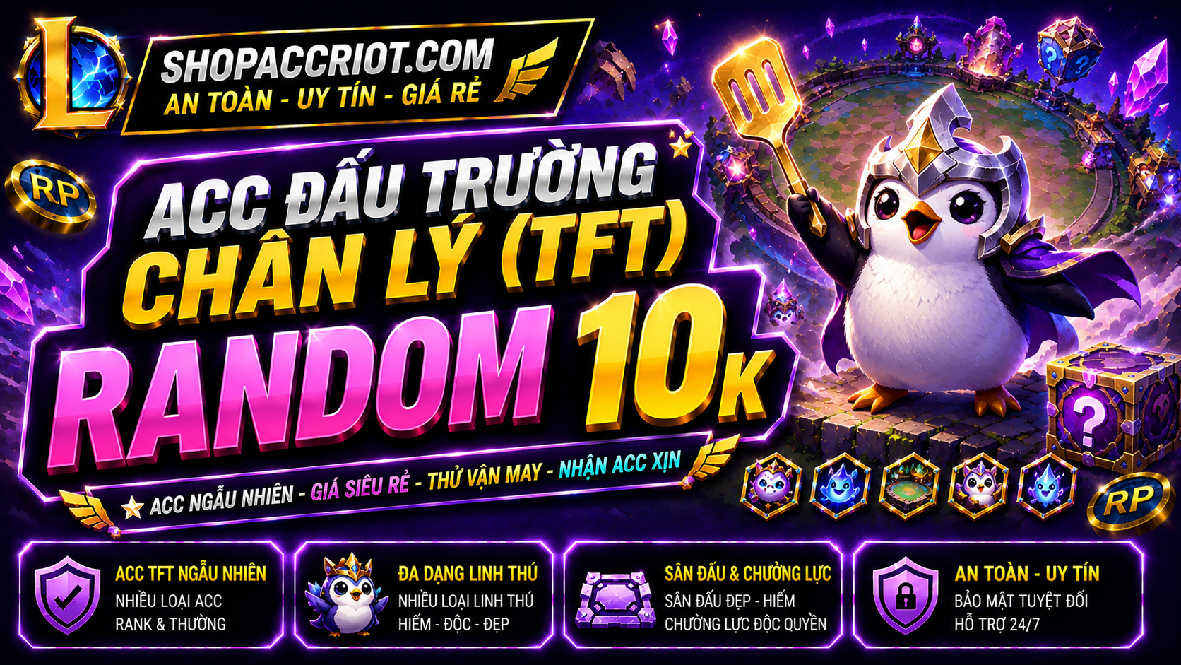 Acc Đấu Trường Chân Lý Random 10k - Chơi TFT giá siêu rẻ